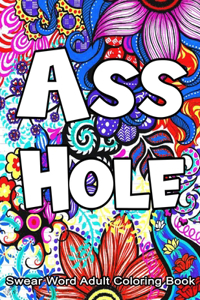 Ass Hole Swear Word Adult Coloring Book
