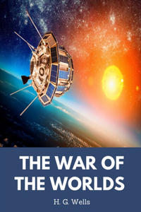 The War of the Worlds by H. G. Wells