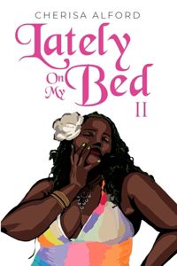 Lately On My Bed II