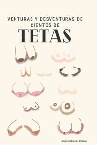 Venturas y desventuras de cientos de tetas