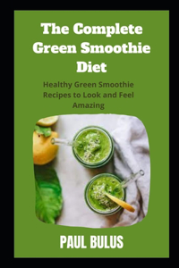 Complete Green Smoothie Diet