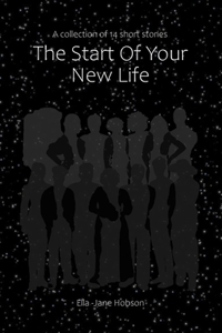 The Start Of Your New Life