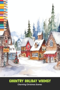 Country Holiday Whimsy