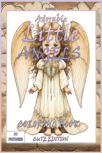 Adorable Little Angels Coloring Book Cute Edition