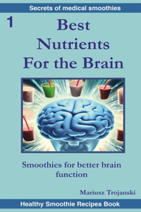 Best Nutrients For the Brain