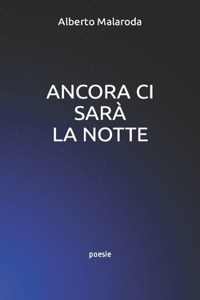 Ancora CI Sarà La Notte