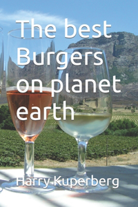 The best Burgers on planet earth