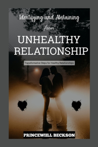 Identifying and Abstaining from Unhealthy Relationship