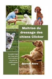 Maîtrise du dressage des chiens Clicker
