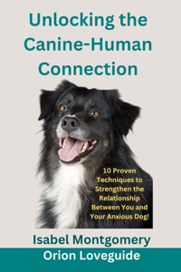 Unlocking the Canine-Human Connection
