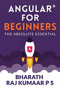 Angular for Beginners: The Absolute Essential