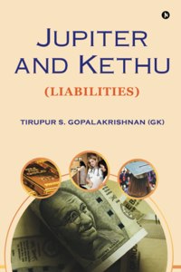 Jupiter And Kethu (Liabilities)