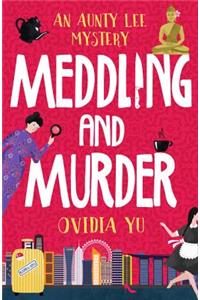 Meddling and Murder