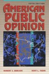 American Public Opinion: Its Contents, Origins and Impact