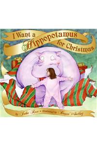 I Want a Hippopotamus for Christmas