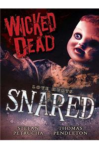 Wicked Dead: Snared