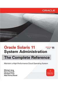 Oracle Solaris 11 System Administration The Complete Reference