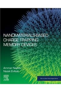 Nanomaterials-Based Charge Trapping Memory Devices