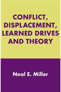 Conflict, Displacement, Learned Drives and Theory
