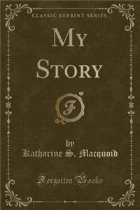 My Story (Classic Reprint)