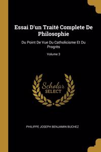 Essai D'un Traité Complete De Philosophie