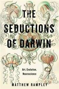 Seductions of Darwin: Art, Evolution, Neuroscience