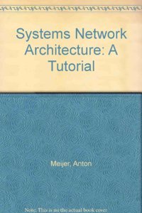 Systems Network Architecture: A Tutorial