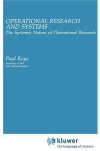 Operational Research and Systems: The Systemic Nature of Operational Research