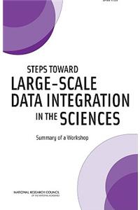 Steps Toward Large-Scale Data Integration in the Sciences