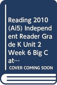 Reading 2010 (Ai5) Independent Reader Grade K Unit 2 Week 6 Big Cats