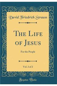 The Life of Jesus, Vol. 2 of 2