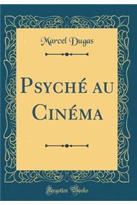 Psychï¿½ Au Cinï¿½ma (Classic Reprint)
