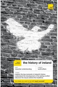 Teach Yourself The History of Ireland New Edition