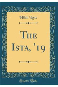 The Ista, '19 (Classic Reprint)