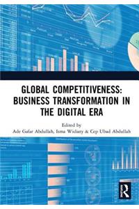 Global Competitiveness: Business Transformation in the Digital Era