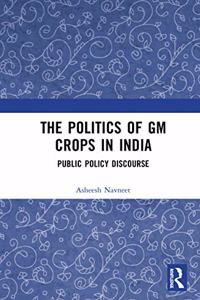 Politics of GM Crops in India