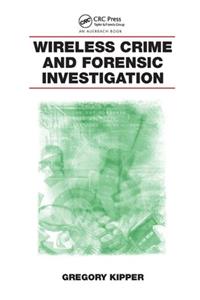 Wireless Crime and Forensic Investigation