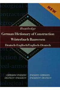 Routledge German Dictionary of Construction Worterbuch Bauwesen