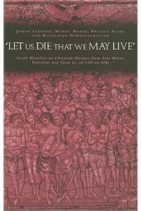 'Let us die that we may live'