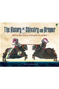 The History of Chivalry and Armour