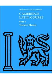 Cambridge Latin Course Unit 2 Teacher's Manual North American edition