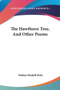 The Hawthorn Tree, and Other Poems