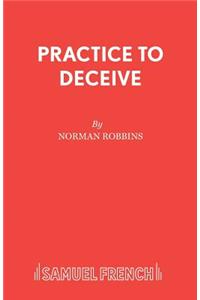 Practice to Deceive