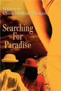 Searching for Paradise