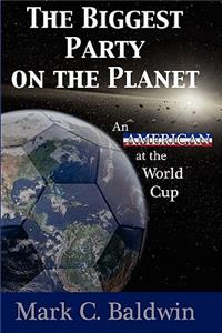 The Biggest Party on the Planet