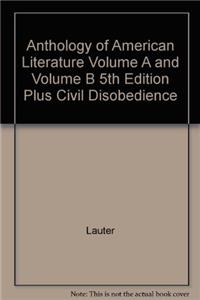 Anthology of American Literature Volume A and Volume B 5th Edition Plus Civil Disobedience