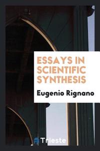 Essays in Scientific Synthesis