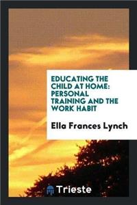 Educating the Child at Home