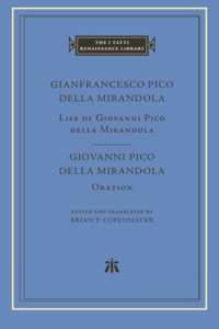 Life of Giovanni Pico Della Mirandola. Oration