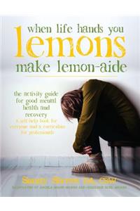 When Life Hands You Lemons, Make Lemon-Aide